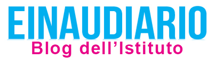 EINAUDIDIARIO - Blog dell'Istituto